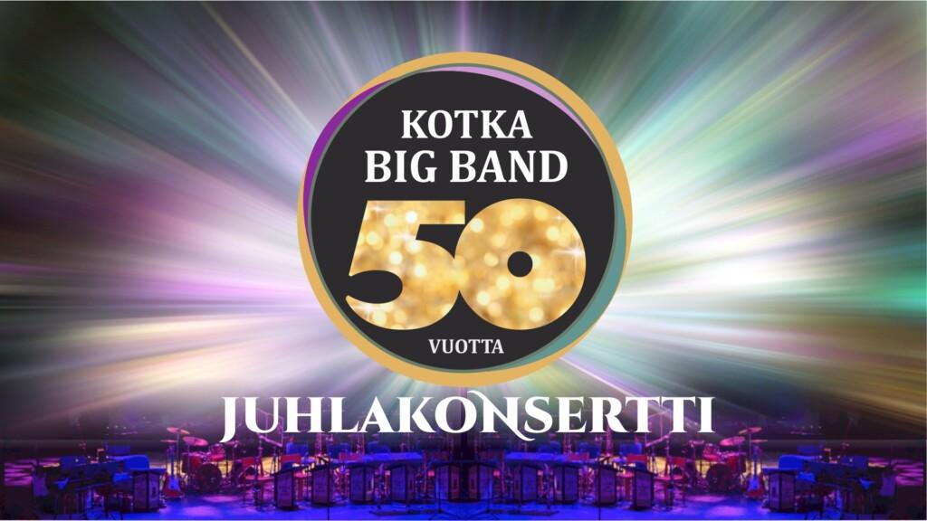 Kotka Big Band 50 v. juhlakonsertti Kotkan Satama Areenalla 23.10.2026