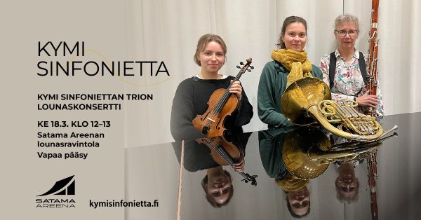 Kymi Sinfoniettan trion lounaskonsertti Satama Areenalla 18.3.2026